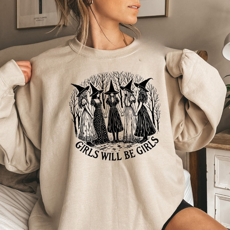 Girls Will Be Girls Feminist Sweatshirt