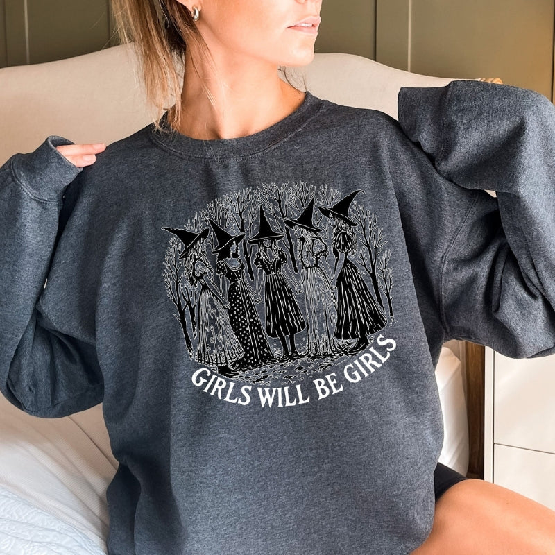 Girls Will Be Girls Feminist Sweatshirt